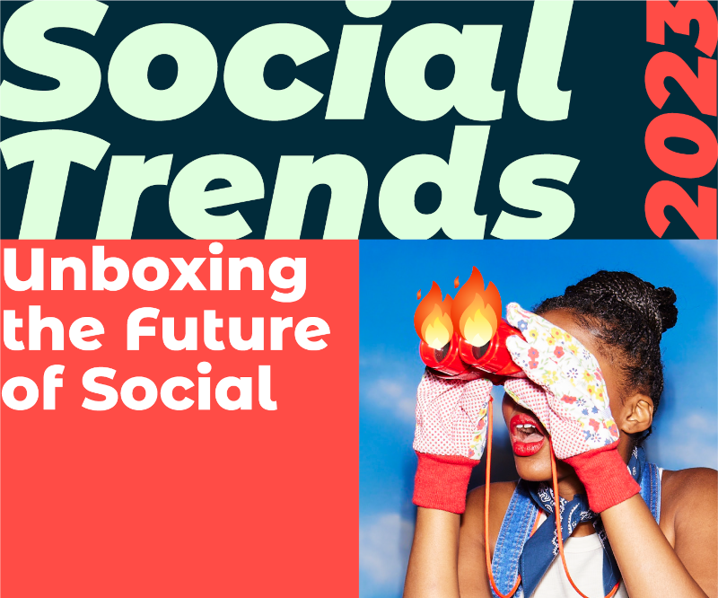 Graphic with woman looking into binoculars and text that reads "Social Trends 2023" and "Unboxing the Future of Social"