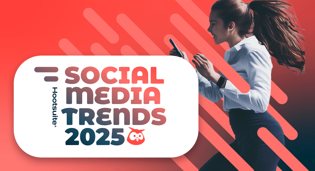 Hootsuite Social Media-Trends 2025